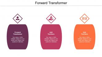 Forward Transformer Ppt Powerpoint Presentation Show Graphics Tutorials Cpb