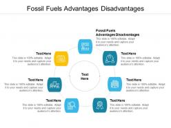 Fossil fuels advantages disadvantages ppt powerpoint presentation styles infographic template cpb