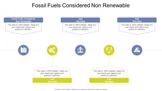 Fossil Fuels Considered Non Renewable In Powerpoint And Google Slides Cpb