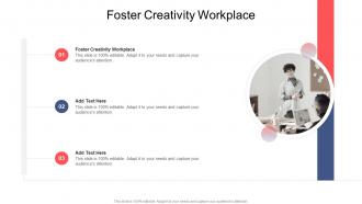 Foster Creativity Workplace In Powerpoint And Google Slides Cpb