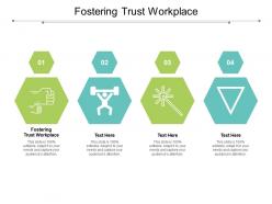 Fostering trust workplace ppt powerpoint presentation styles designs cpb