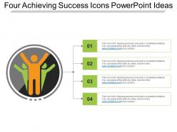 Four Achieving Success Icons Powerpoint Ideas