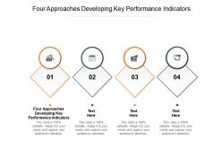Four approaches developing key performance indicators ppt powerpoint presentation diagram lists cpb
