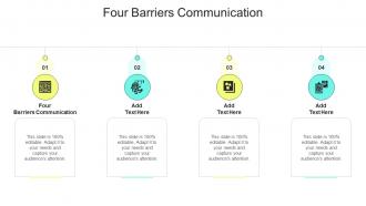Four Barriers Communication In Powerpoint And Google Slides Cpb