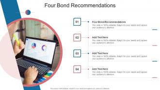 Four Bond Recommendations In Powerpoint And Google Slides Cpb