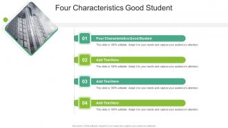 Four Characteristics Good Student In Powerpoint And Google Slides Cpb