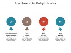 Four characteristics strategic decisions ppt powerpoint presentation show outfit cpb