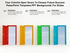 Four colorful open doors to choose future success templates ppt backgrounds for slides