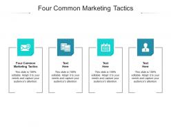 Four common marketing tactics ppt powerpoint presentation icon layouts cpb