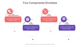 Four Components Driverless In Powerpoint And Google Slides Cpb