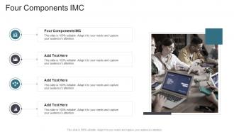 Four Components IMC In Powerpoint And Google Slides Cpb