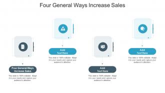 Four General Ways Increase Sales In Powerpoint And Google Slides Cpb