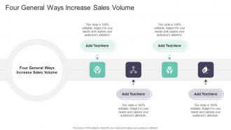 Four General Ways Increase Sales Volume In Powerpoint And Google Slides Cpb