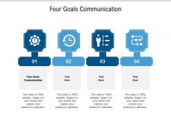 Four goals communication ppt powerpoint presentation inspiration aids cpb