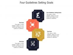 Four guidelines setting goals ppt powerpoint presentation file aids cpb