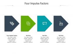 Four impulse factors ppt powerpoint presentation file graphics example cpb