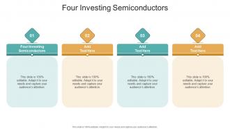 Four Investing Semiconductors In Powerpoint And Google Slides Cpb
