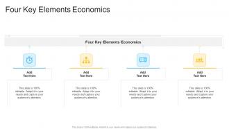 Four Key Elements Economics In Powerpoint And Google Slides Cpb