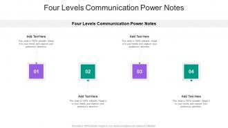 Four Levels Communication Power Notes In Powerpoint And Google Slides Cpb