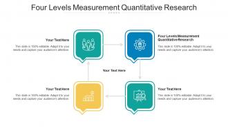 Four levels measurement quantitative research ppt powerpoint presentation summary cpb