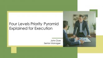 Four Levels Priority Pyramid Explained For Execution PPT Designs AT