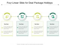 Four linear slide for deal package holidays infographic template