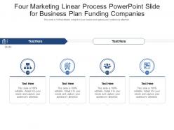 Four marketing linear process powerpoint slide for business plan funding companies infographic template
