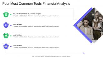 Four Most Common Tools Financial Analysis In Powerpoint And Google Slides Cpb