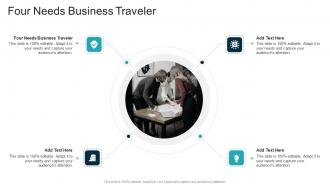 Four Needs Business Traveler In Powerpoint And Google Slides Cpb