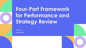 Four Part Framework For Performance And Strategy Review PPT Structure AT Four Part Framework For Performance And Strategy Review PPT Structure AT
