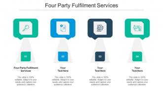 Four party fulfilment services ppt powerpoint presentation infographic template gridlines cpb