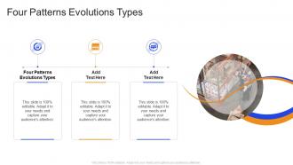 Four Patterns Evolutions Types In Powerpoint And Google Slides Cpb