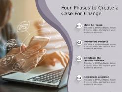 Four Phases To Create A Case For Change