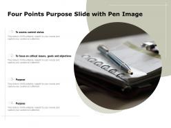 Four points purpose slide with pen image