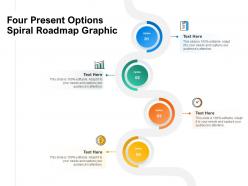 Four present options spiral roadmap graphic