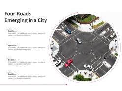 Four roads emerging in a city