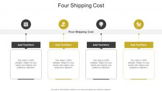 Four Shipping Cost In Powerpoint And Google Slides Cpb