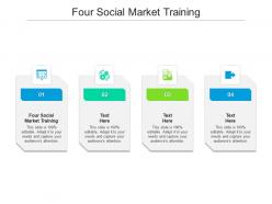 Four social market training ppt powerpoint presentation layouts model cpb