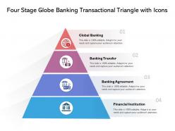 Four stage globe banking transactional triangle with icons