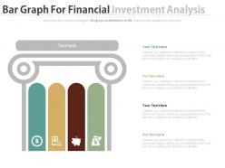 Four staged bar graph for financial investment analysis powerpoint slides