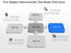 Four staged interconnected text boxes with icons powerpoint template slide