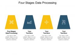 Four stages data processing ppt powerpoint presentation layouts inspiration cpb