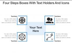 Four steps boxes with text holders and icons