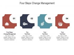 Four steps change management ppt powerpoint presentation styles graphic images cpb