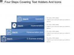Four steps covering text holders and icons