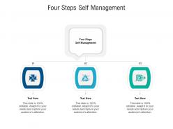 Four steps self management ppt powerpoint presentation styles maker cpb