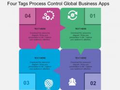 Four tags process control global business apps flat powerpoint design