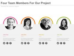 Four team members for our project powerpoint slides