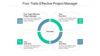 Four traits effective project manager ppt powerpoint presentation gallery icon cpb