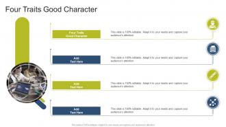 Four Traits Good Character In Powerpoint And Google Slides Cpb